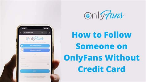 can you sign up for onlyfans without a credit card|How to Pay for OnlyFans Without a Credit Card